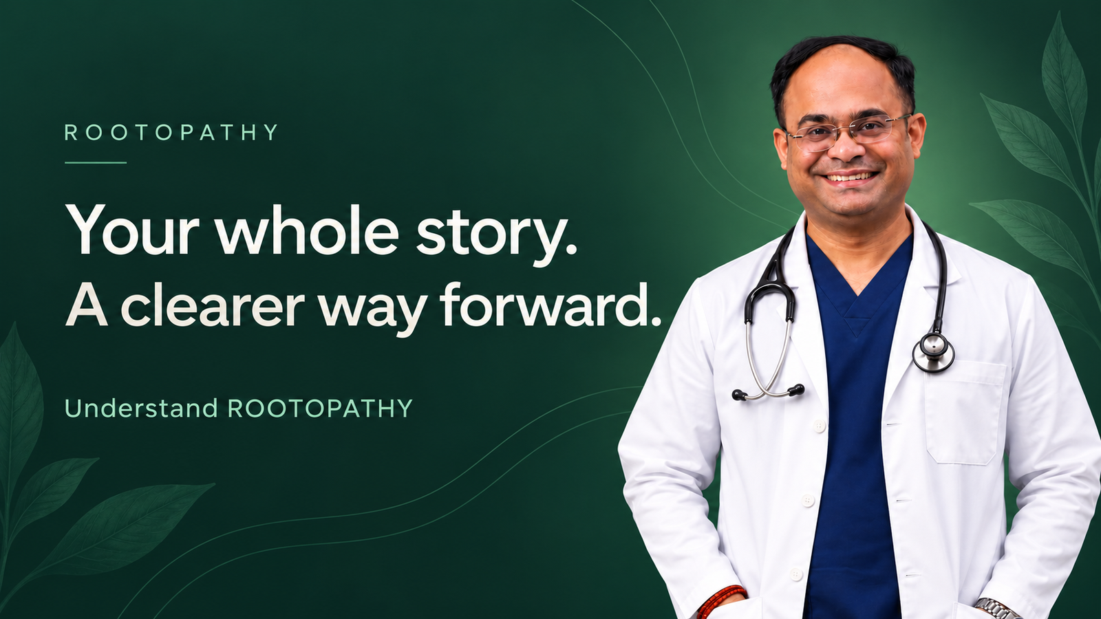 ROOTOPATHY: Your whole story. A clearer way forward. With founder Dr Prashant Raj Gupta.